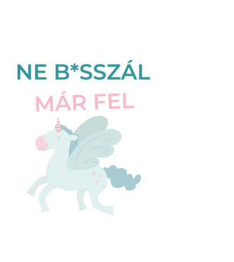 Ne b*sszál már fel minta fekete pólón