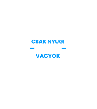 Csak nyugi pultos vagyok minta fekete pólón