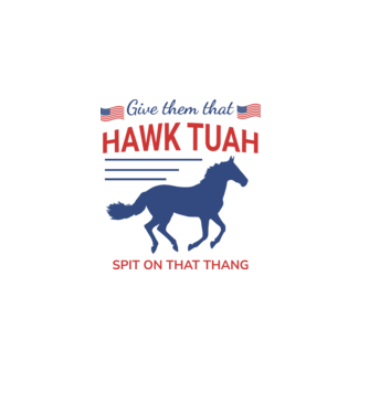 Give Them That Hawk Tuah minta fehér pólón