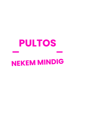 Pultos vagyok mindig igazam van minta fekete pólón