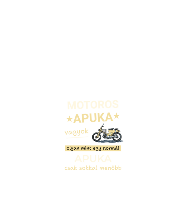 Motoros Apa minta fehér pólón