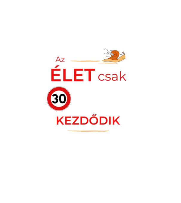 Az élet csak 30 felett kezdődik minta sötétkék pólón