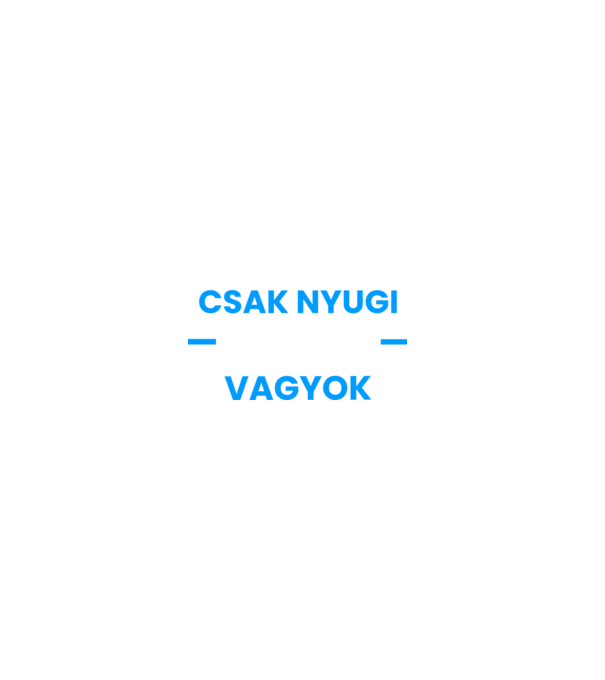 Csak nyugi pultos vagyok minta farmerkék pólón