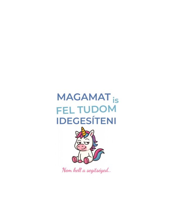 Magamat is fel tudom idegesíteni minta fehér pólón
