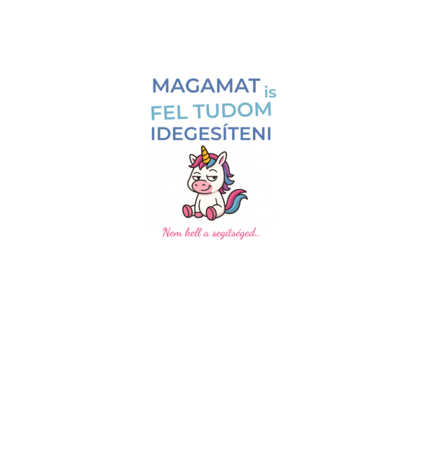Magamat is fel tudom idegesíteni minta fehér pólón