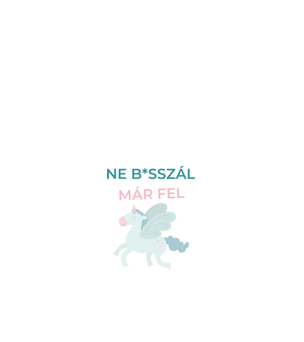 Ne b*sszál már fel minta fehér pólón