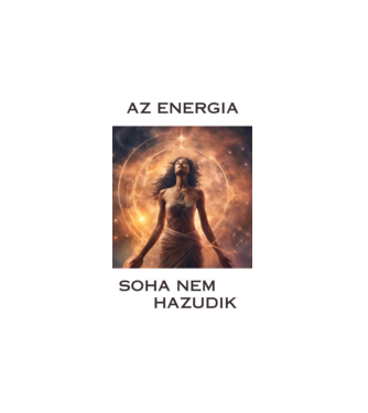 az energia nem hazudik minta fehér pólón