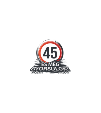 45-ös tábla - És még gyorsulok minta homokszín pólón