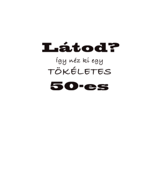 Tökéletes 50-es - fekete minta fehér pólón