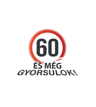 60-as tábla - És még gyorsulok - fehér minta fehér pólón