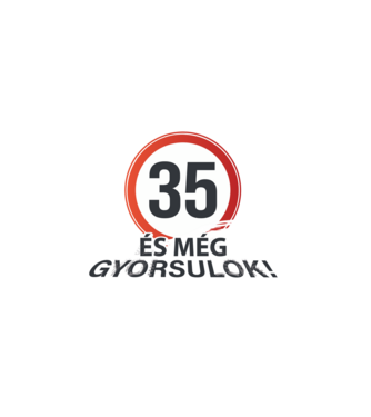 35-ös tábla - És még gyorsulok - fehér minta fekete pólón