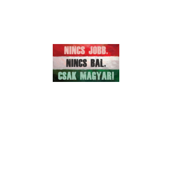 Nincs jobb, nincs bal, csak magyar! minta fekete pólón