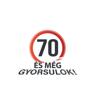 70-es tábla - És még gyorsulok - fehér minta fehér pólón
