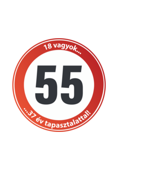 55-ös tábla: 18 vagyok 37 év tapasztalattal minta fehér pólón