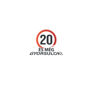 20-as tábla - És még gyorsulok - fehér minta fekete pólón