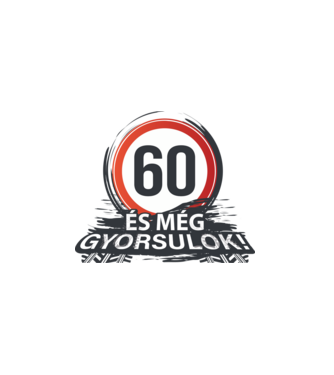 60-as tábla - És még gyorsulok minta fehér pólón