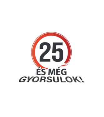 25-ös tábla - És még gyorsulok - fehér minta fehér pólón