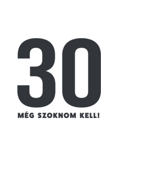 30 - még szoknom kell minta fehér pólón