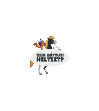 Szia bátyus! Helyzet? minta fekete pólón