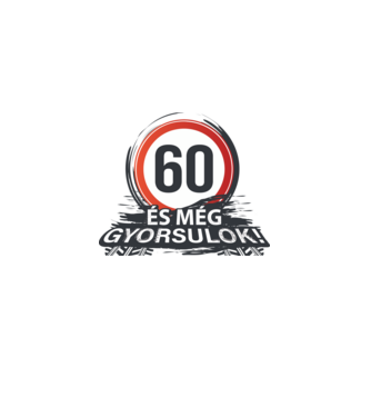 60-as tábla - És még gyorsulok minta fehér pólón