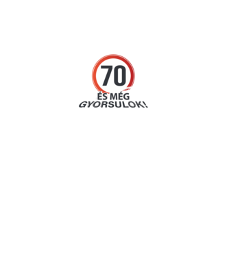 70-es tábla - És még gyorsulok - fehér minta fekete pólón