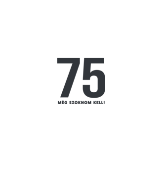 75 - még szoknom kell minta szürke pólón