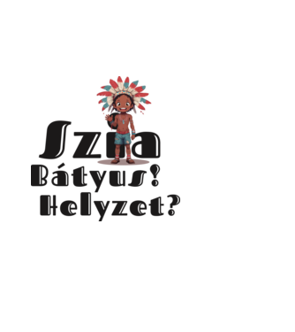 Szia bátyus! Helyzet? - integető indián minta fekete pólón