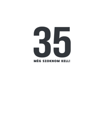35 - még szoknom kell minta fehér pólón