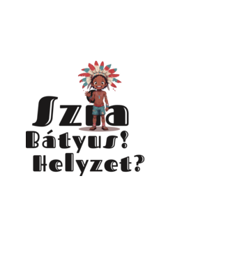Szia bátyus! Helyzet? - integető indián minta világoskék pólón