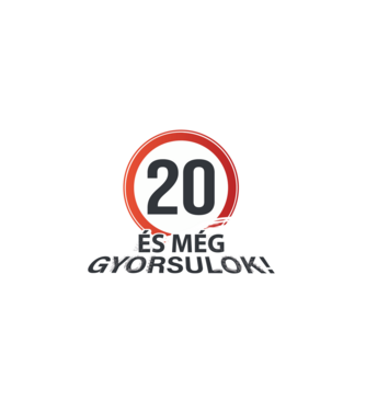 20-as tábla - És még gyorsulok - fehér minta fekete pólón