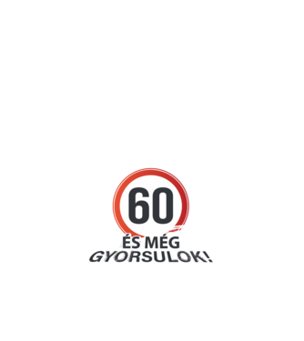 60-as tábla - És még gyorsulok - fehér minta fehér pólón