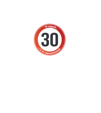 30-as tábla - 18 vagyok 12 év tapasztalattal! minta fekete pólón