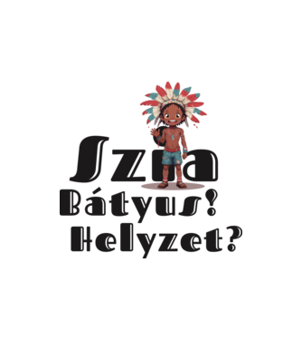 Szia bátyus! Helyzet? - integető indián minta homokszín pólón