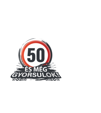 50-es tábla - És még gyorsulok minta fehér pólón