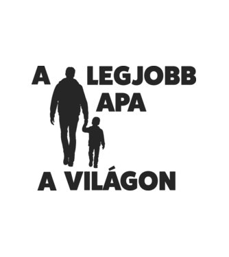 A legjobb Apa a világon! minta fehér pólón