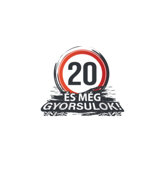 20-as tábla - És még gyorsulok minta fehér pólón