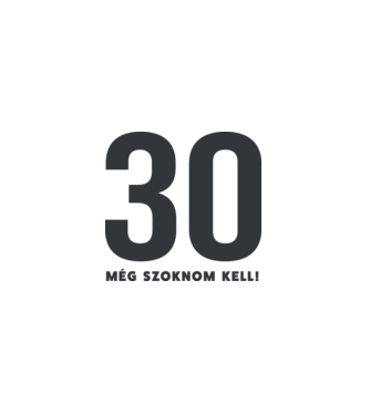 30 - még szoknom kell minta fehér pólón