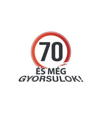 70-es tábla - És még gyorsulok - fehér minta fehér pólón