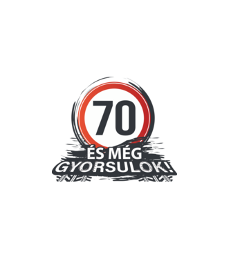 70-es tábla - És még gyorsulok minta fehér pólón