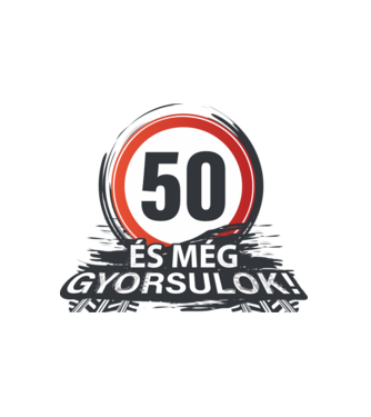 50-es tábla - És még gyorsulok minta fehér pólón