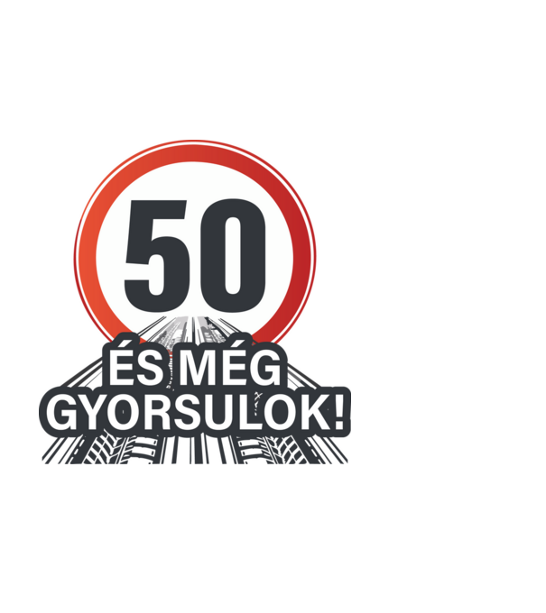50-es tábla - És még gyorsulok 2 minta fekete pólón