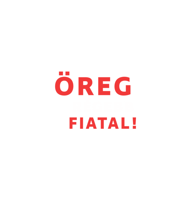 Nem vagyok öreg, csak régebb óta fiatal! - fehér minta szürke pólón