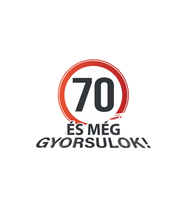 70-es tábla - És még gyorsulok - fehér minta fehér pólón