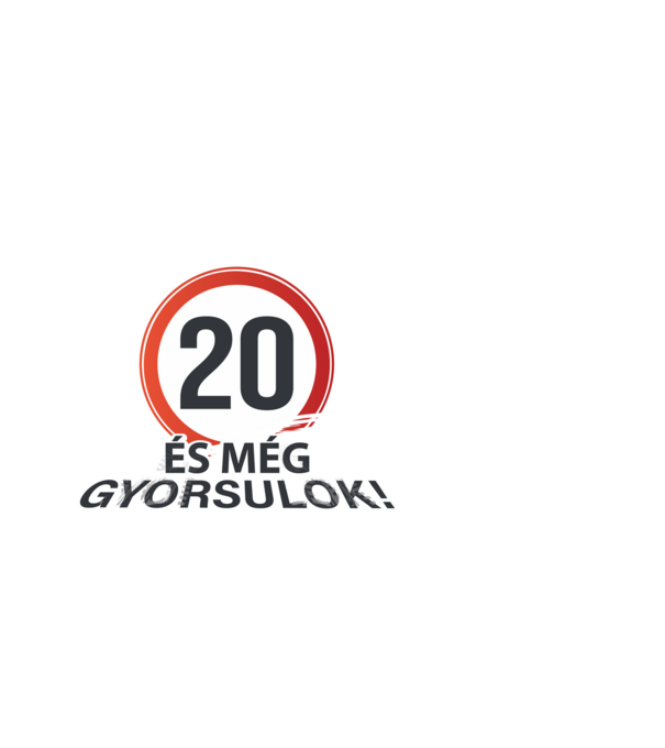 20-as tábla - És még gyorsulok - fehér minta fehér pólón