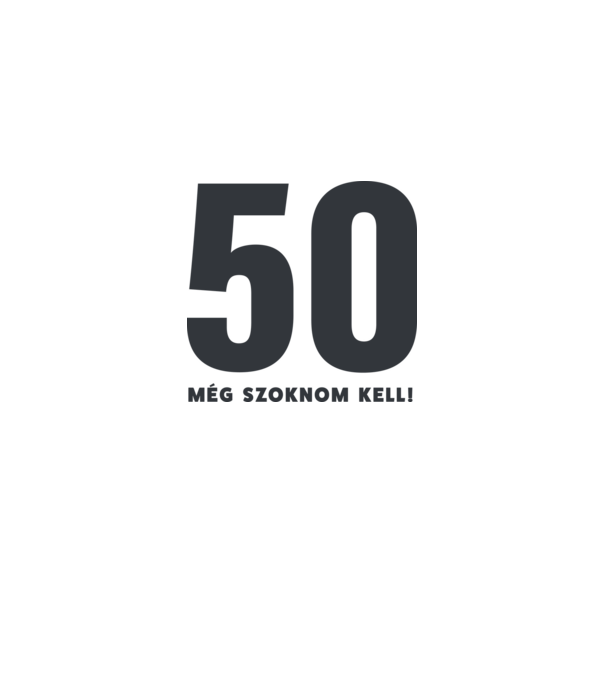50 - még szoknom kell minta fehér/piros pólón