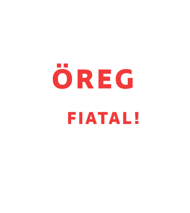 Nem vagyok öreg, csak régebb óta fiatal! - fehér minta sötétkék pólón