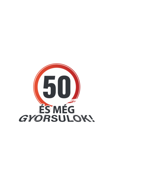 50-es tábla - és még gyorsulok - fehér minta fekete pólón