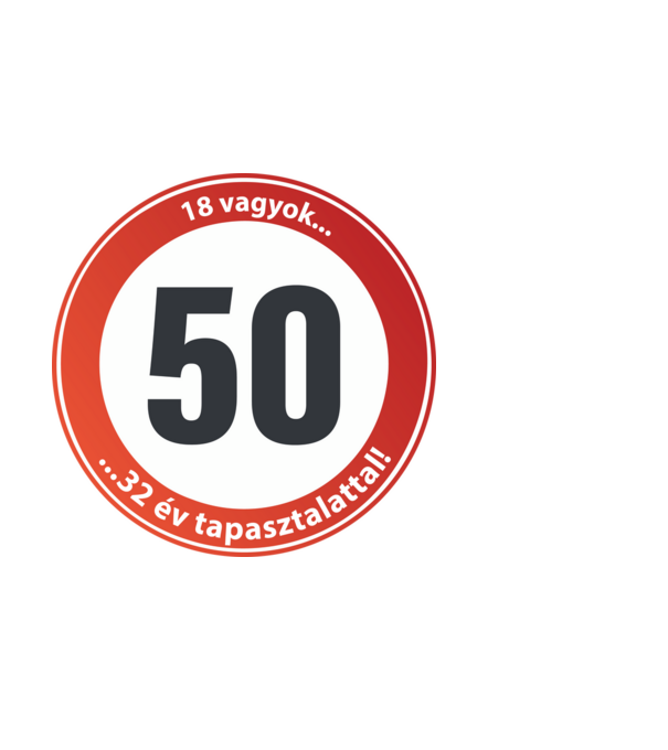 50-es tábla - 18 vagyok 32 év tapasztalattal! minta fekete pólón