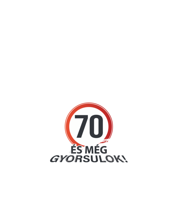 70-es tábla - És még gyorsulok - fehér minta fekete pólón