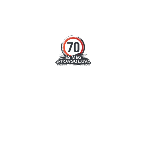 70-es tábla - És még gyorsulok minta fehér pólón